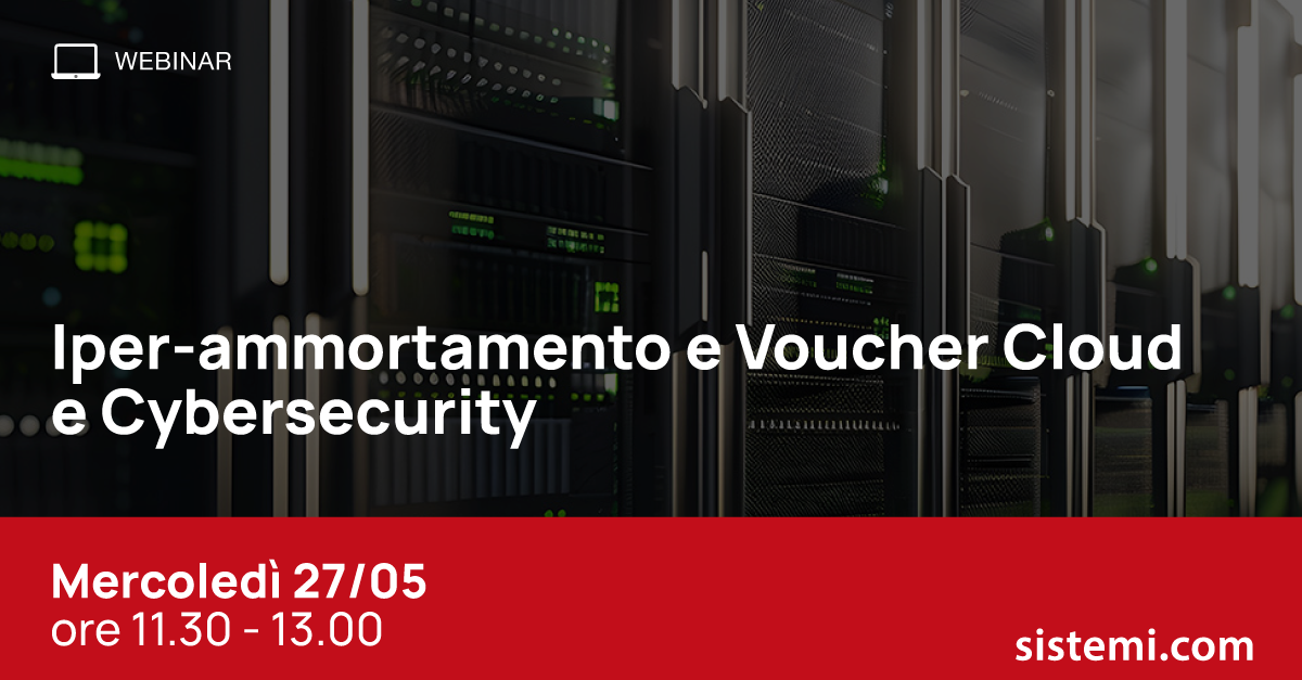 Iper-ammortamento e Voucher Cloud e Cybersecurity