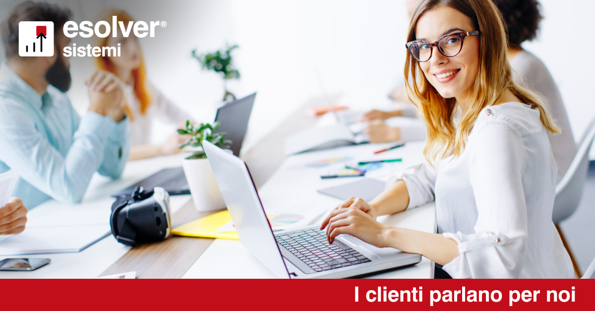 I nostri clienti raccontano i vantaggi e i punti di forza di ESOLVER