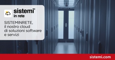 SISTEMINRETE, il nostro cloud di soluzioni software e servizi