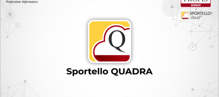 Presentazione del nuovo servizio Sportello QUADRA 